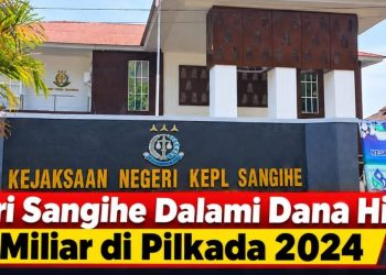 Kejari Sangihe Telusuri Dana Hibah Pilkada Rp31,5 Miliar